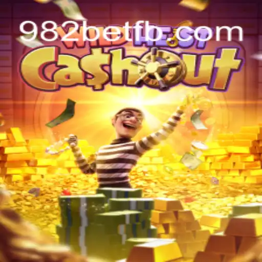 WildHeistCashout: An Exciting Adventure on 982BET.COM